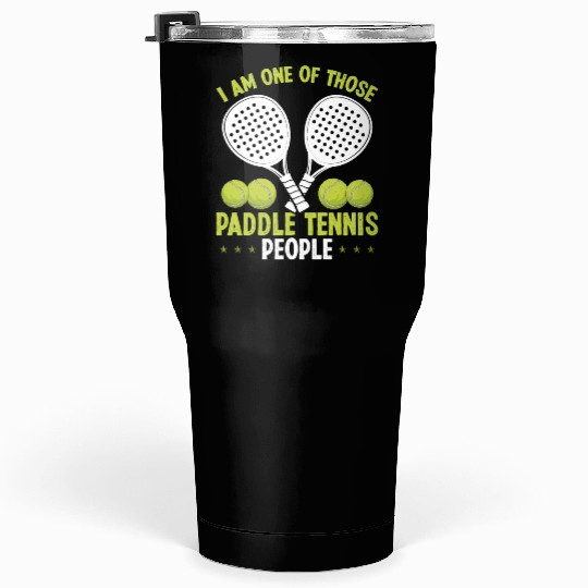 Paddle Tennis Match One of those Paddle People Tumblers 30 Oz