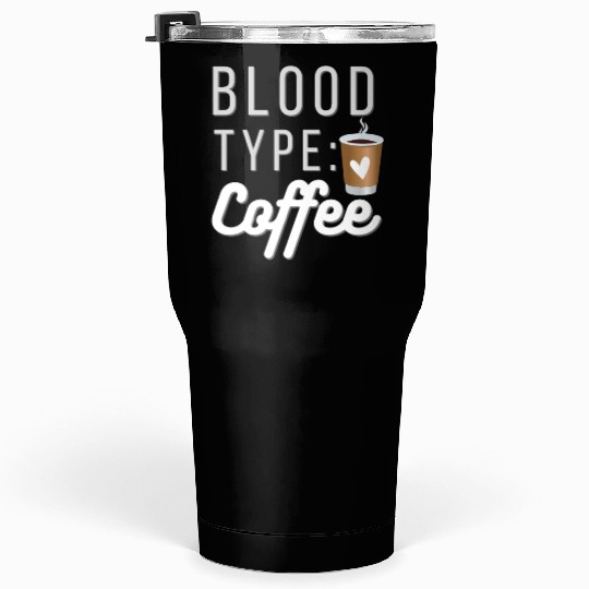 Blood Type Coffee Tumblers 30 Oz