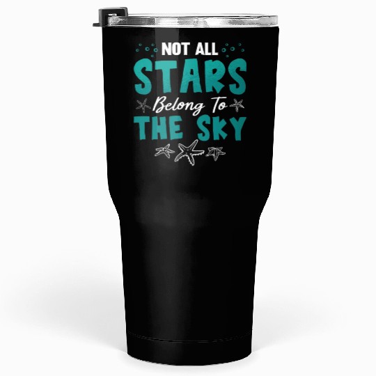 Marine Biology Not All Stars Belong To Marine Life Tumblers 30 Oz