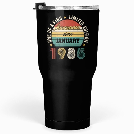 Awesome Since January 1985 Limited Edition Tumblers 30 Oz