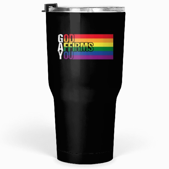 Gay God Affirms You Pride Month Rainbow LGBT Flag Tumblers 30 Oz