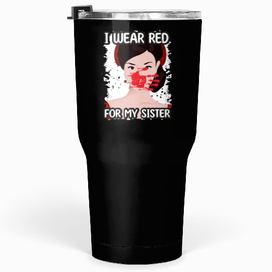 I Wear Red For My Sisters Native American Tumblers 30 Oz