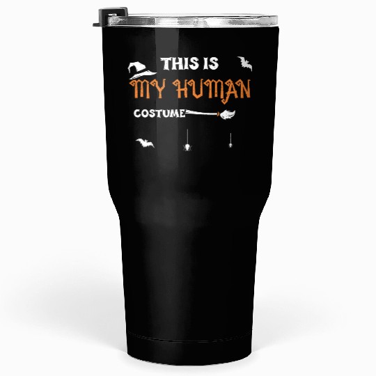 This Is My Human Costume Tumblers 30 Oz