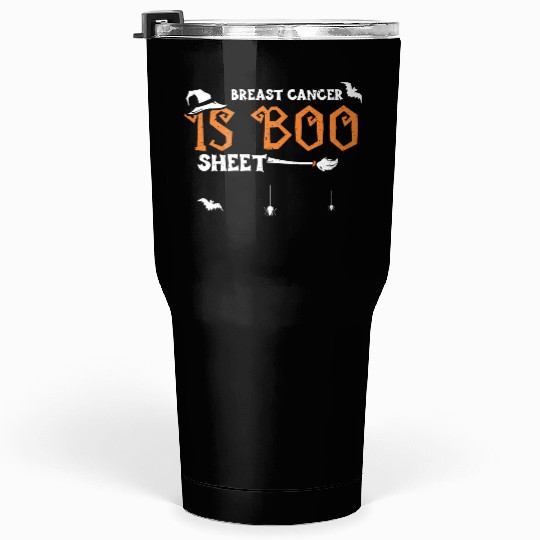 Breast Cancer Is Boo Sheet Tumblers 30 Oz