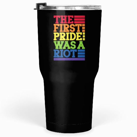 The First Pride Was A Riot, LGBT Rainbow Tumblers 30 Oz