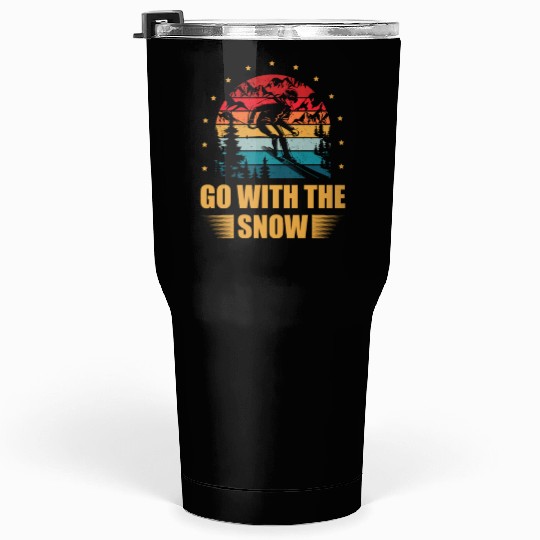 Go With The Snow Skiing Lover Ice Ski Winter Sport Tumblers 30 Oz