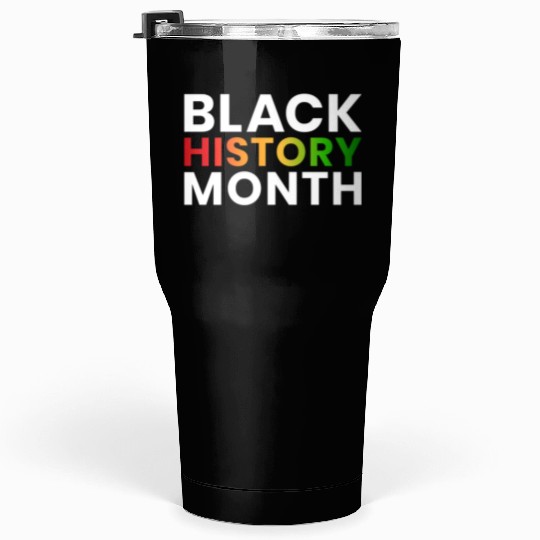 BLACK HISTORY MONTH - NEW Tumblers 30 Oz DESIGN