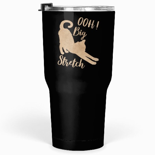 Big Stretch, Cat Lover Tumblers 30 Oz
