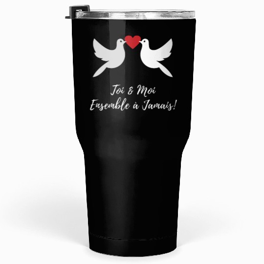 Idée cadeaux couples :Toi et moi ensemble à jamais Tumblers 30 Oz