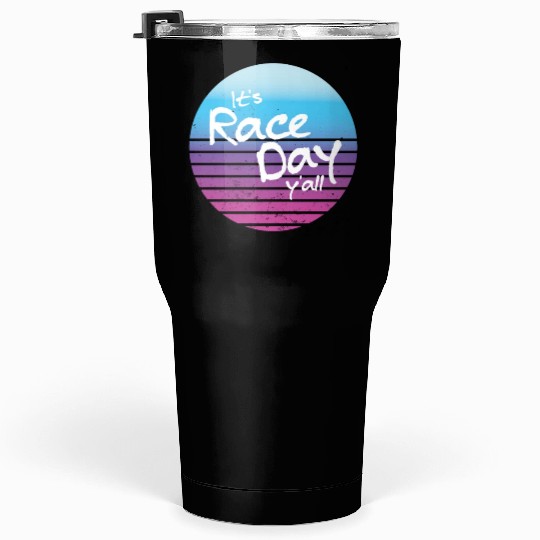 Its Race Day Y'all Retro Motorsports Racing Quote Tumblers 30 Oz