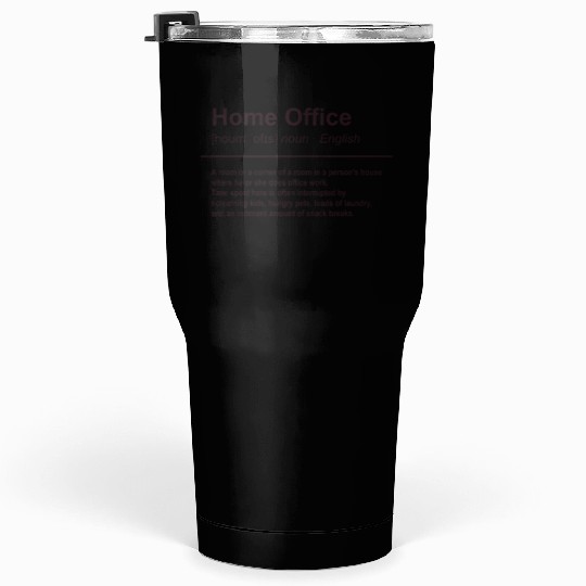 Home Office Funny Definition Tumblers 30 Oz