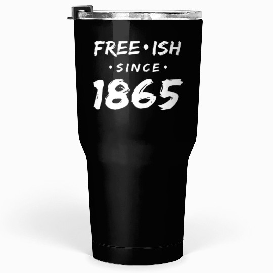 Juneteenth free since 1865 Black History US Africa Tumblers 30 Oz