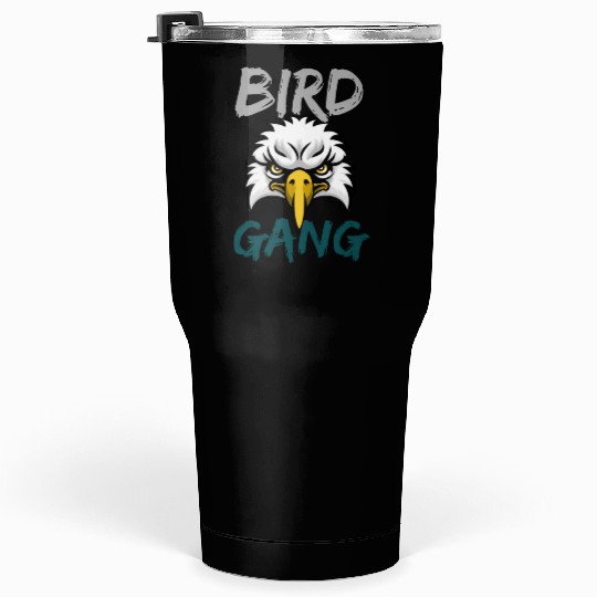 Eagle Bird Gang Funny Philadelphia Tumblers 30 Oz