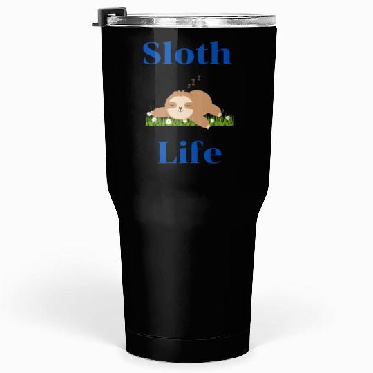 SLOTH LIFE Tumblers 30 Oz