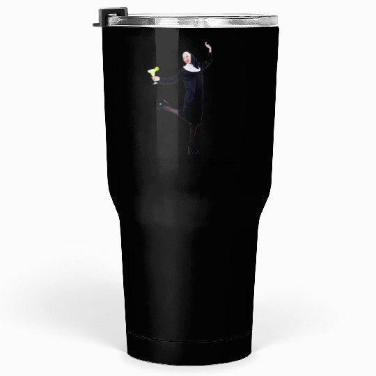 sister mary margarita Tumblers 30 Oz