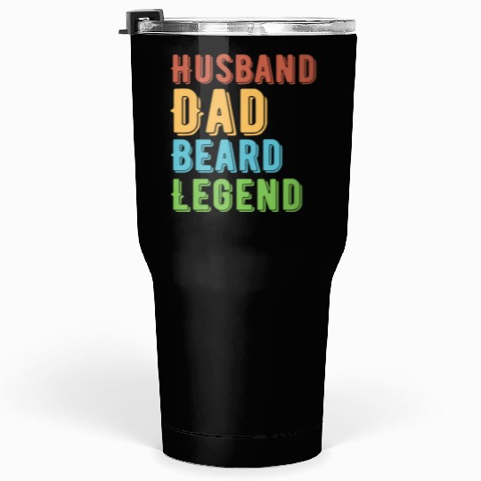 Husband Dad Beard Legend Tumblers 30 Oz