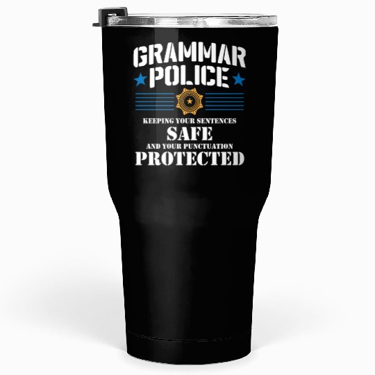 Grammer Police - English Teacher Tumblers 30 Oz