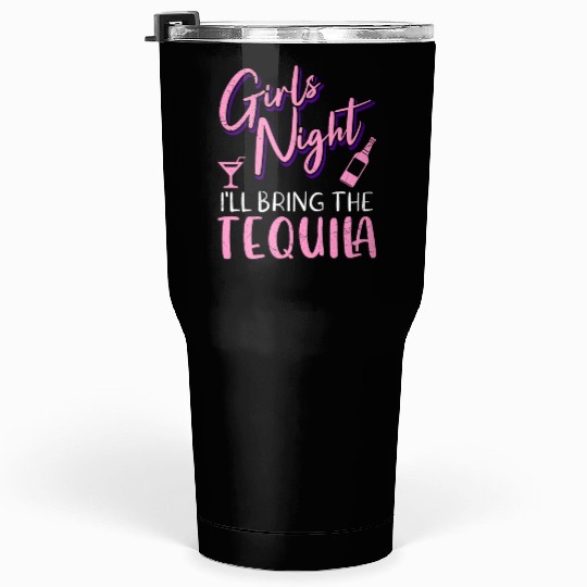 Girls night out I bring the tequila Spring Break Tumblers 30 Oz