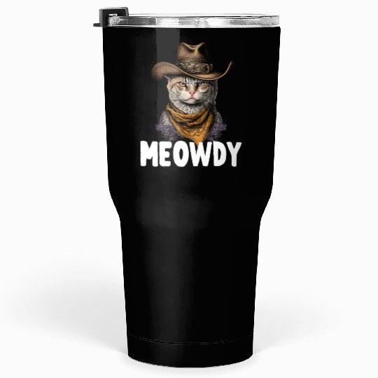 Meowdy Cat Meme Country Meow Howdy Funny Tumblers 30 Oz
