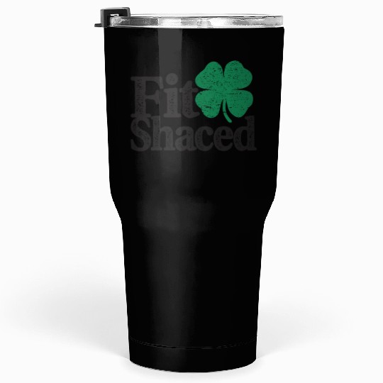 Fit Shaced Funny Irish Drinking St Patricks Day Tumblers 30 Oz