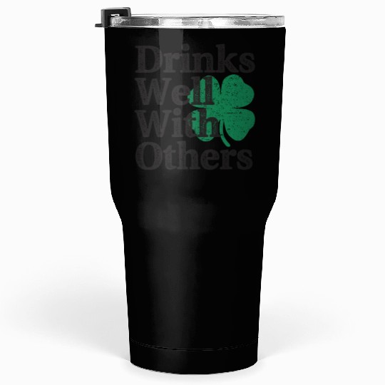 Drinks Well With Others St Patricks Day Tumblers 30 Oz