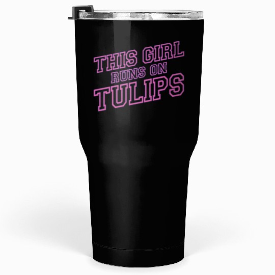 Tulip Gardening Tulips Tumblers 30 Oz