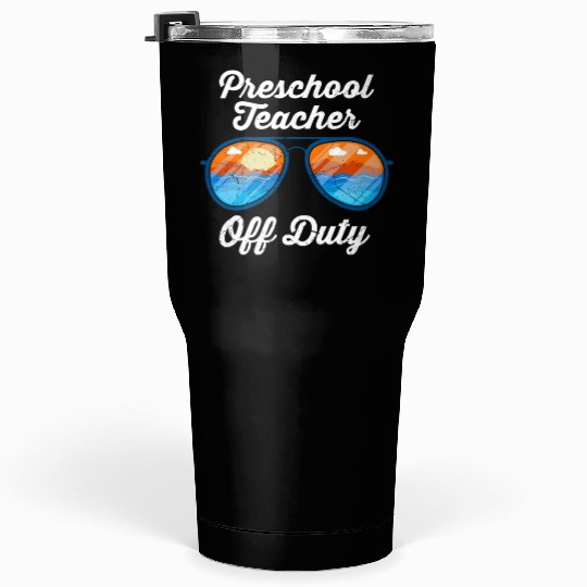Preschool kindergarten educator off duty teacher Tumblers 30 Oz