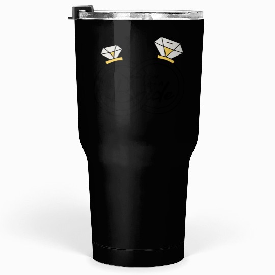man I feel like a bride Tumblers 30 Oz