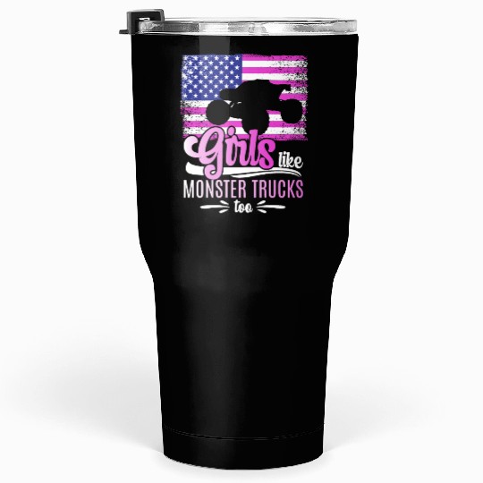 Girls Like Monster Trucks Too Girls Monster Truck Tumblers 30 Oz