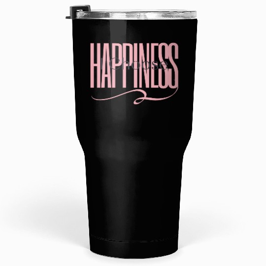 "I Choose Happiness" Tumblers 30 Oz