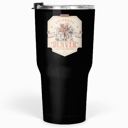 denver colorado wild west town Tumblers 30 Oz