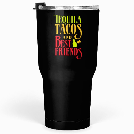 TEQUILA TACOS AND BEST FRIENDS idea Taco Tuesday Tumblers 30 Oz