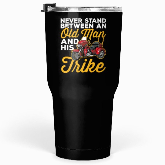 Never Stand Between Old Man And His Motorcycle Tumblers 30 Oz