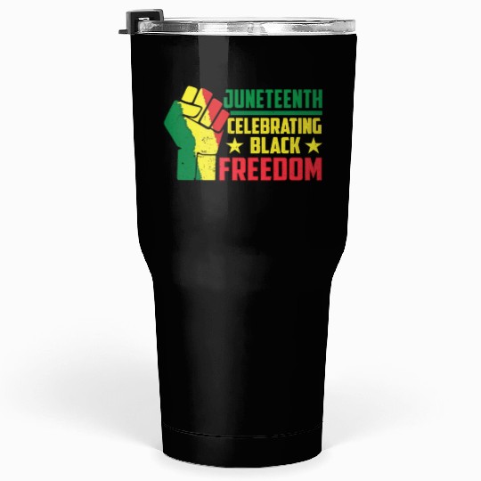 Juneteenth Celebrating Black Freedom Africa 1865 Tumblers 30 Oz