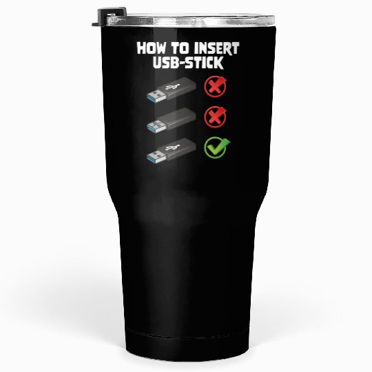 How To Insert USB Stick Funny Programmer Meme Tumblers 30 Oz