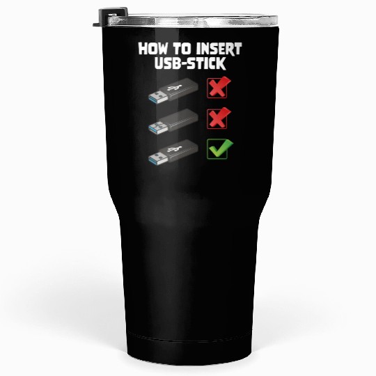 How To Insert USB Stick Funny Programmer Meme Tumblers 30 Oz