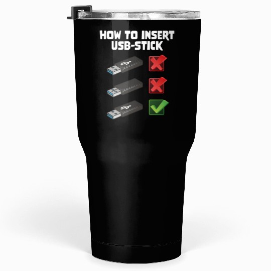How To Insert USB Stick Funny Programmer Meme Tumblers 30 Oz
