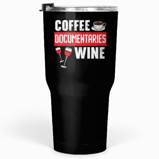 Coffee Documentaries Wine True Crime Documentary Tumblers 30 Oz