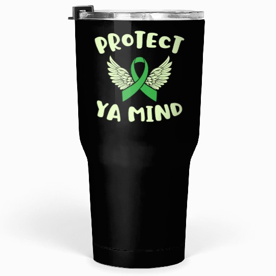 Protect Ya Mind Mental Health Awareness Depression Tumblers 30 Oz