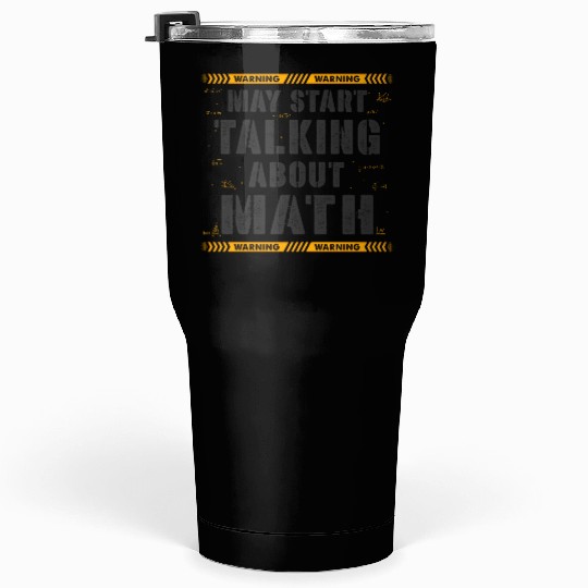 May Start Talking About Math Is My Superpower, Tumblers 30 Oz