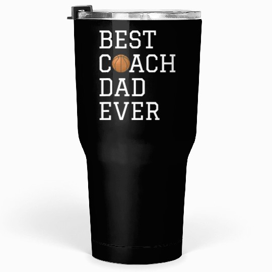 Best Basketball Coach Dad Ever Coaching Fathers Gi Tumblers 30 Oz