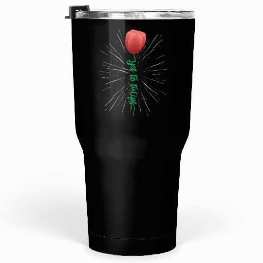 Tulip Gardening Tulips Tumblers 30 Oz