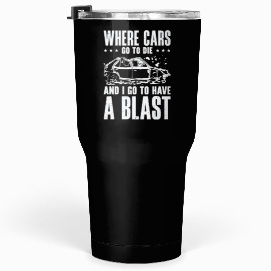 Demolition Derby Car Demo Driver Tumblers 30 Oz