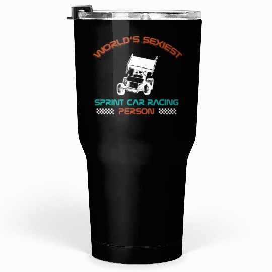 Sprint Car Racing, sprint car, dirt track racers Tumblers 30 Oz