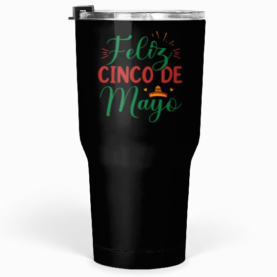 Feliz Cinco De Mayo Tumblers 30 Oz