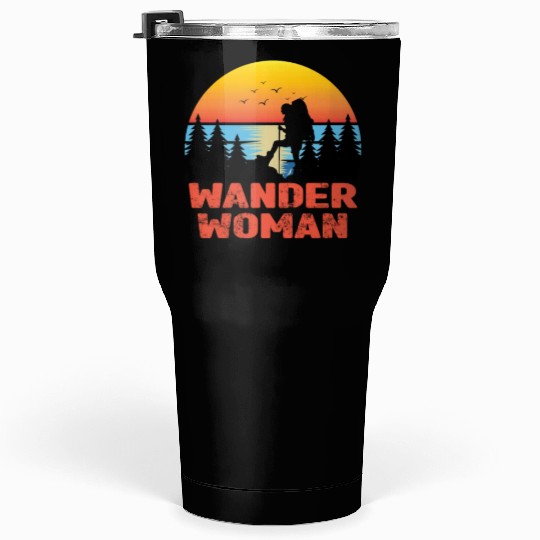 Wander Women in the nature Tumblers 30 Oz