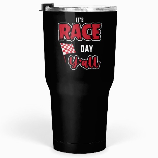 Its Race Day Yall Funny Dirt Track Racing Tumblers 30 Oz