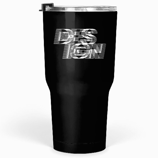 black and white design typography Tumblers 30 Oz