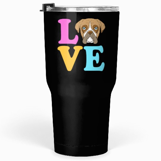Pet Owner Puppy I Love My Boxer Dog Tumblers 30 Oz