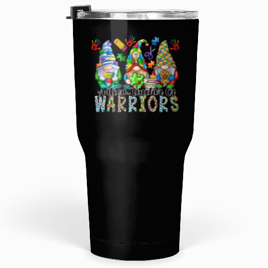 Autism Teacher Of Warriors Tumblers 30 Oz